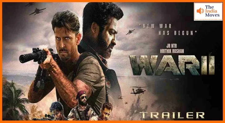 War 2 Trailer: ऋतिक रोशन और जूनियर एनटीआर की दिखेगी हाई वोल्टेज एक्शन और टकराव